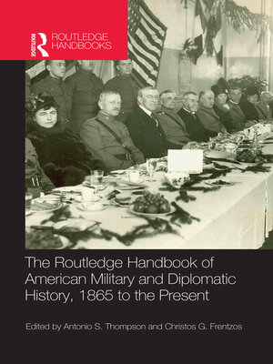 cover image of The Routledge Handbook of American Military and Diplomatic History
